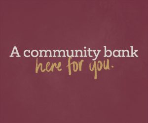 burgundy background with text that says "A community bank here for you"